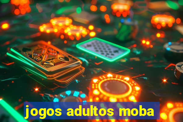 jogos adultos moba